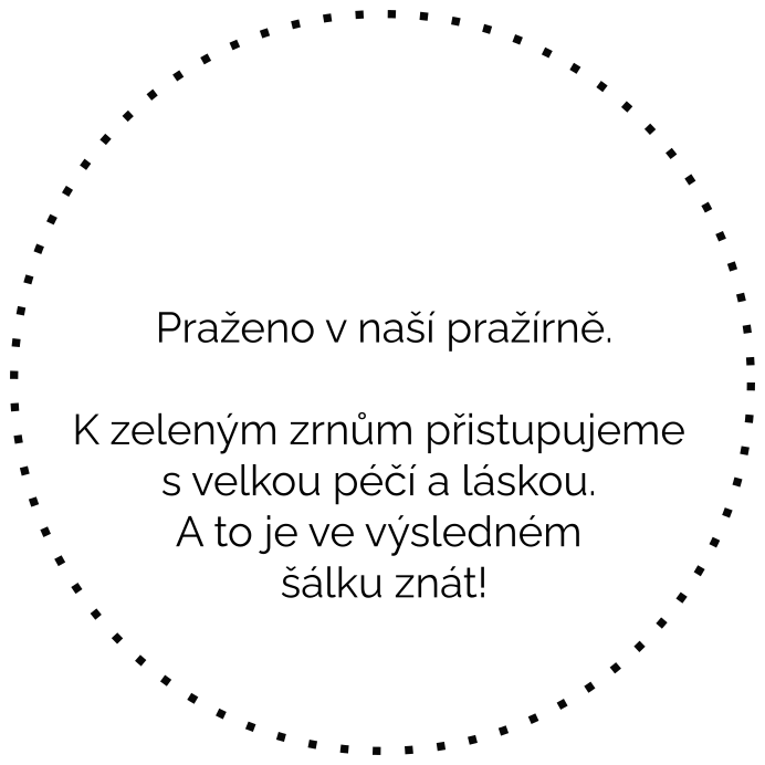 praženo v naší pražírně